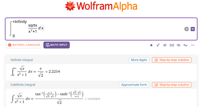 1315   Integrate[Divide[sqrtx,Power[x,2]+1],{x,0,+Infinity}]   Wolfram Alpha